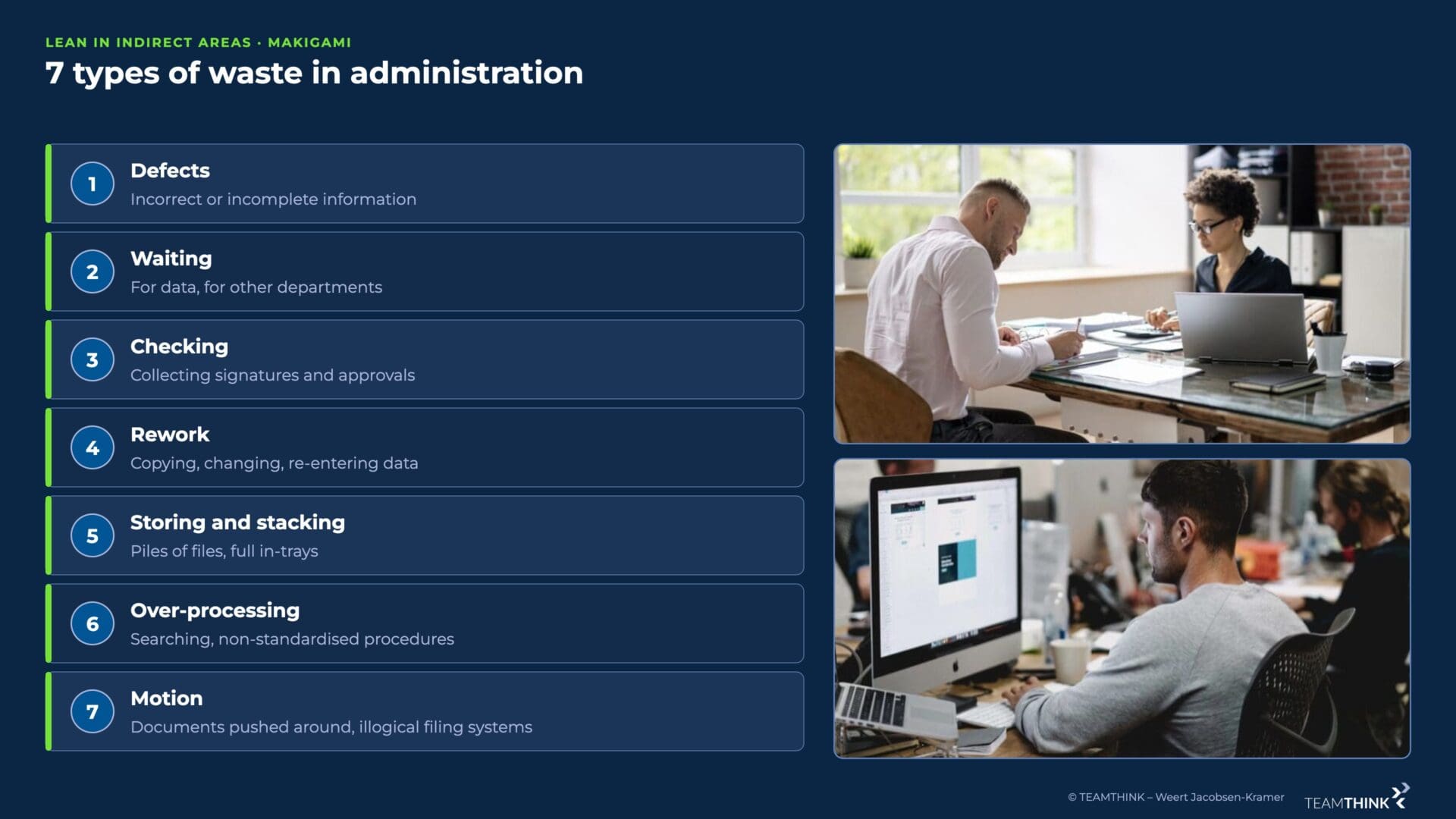 The 7 types of waste in administration: defects, waiting, checking, rework, storing and stacking, over-processing and motion
